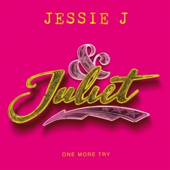 Jessie J - One More Try (From & Juliet)